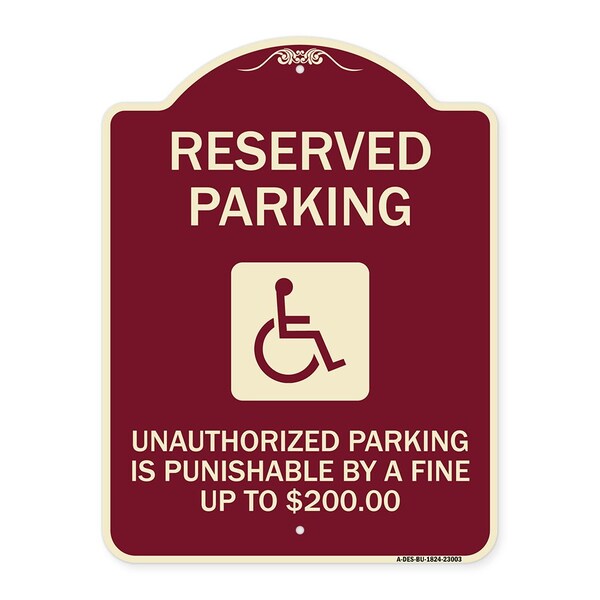 Signmission Reserved Parking Unauthorized Parking Is Punishable by A Fine Up to $200, A-DES-BU-1824-23003 A-DES-BU-1824-23003 - main